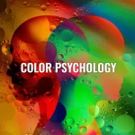 روانشناسی رنگ چیست؟ و چگونه بر زندگی ما تاثیر میگذارد؟